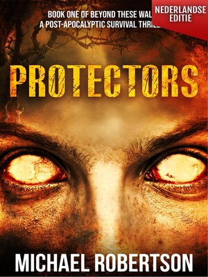 cover image of Protectors (Nederlandse editie)--A Post-Apocalyptic Survival Thriller